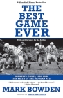 The Best Game Ever: Giants vs. Colts, 1958, and the Birth of the Modern NFL Cover Image