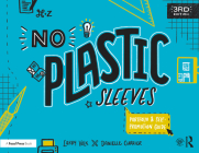 No Plastic Sleeves: The Complete Portfolio and Self-Promotion Guide By Larry Volk, Danielle Currier Cover Image