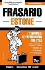 Frasario Italiano-Estone e mini dizionario da 250 vocaboli Cover Image
