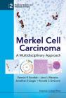 Merkel Cell Carcinoma: A Multidisciplinary Approach (Molecular Medicine and Medicinal Chemistry #2) By Vernon K. Sondak (Editor), Jane L. Messina (Editor), Jonathan S. Zager (Editor) Cover Image