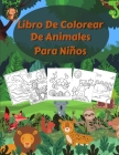 Libro De Colorear De Animales Para Niños: Libros para colorear para niños con más de 150 páginas de animales domésticos, salvajes y marinos, hermosas Cover Image