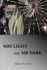 Mrs Light and Mr Dark Cover Image