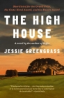 The High House: A Novel By Jessie Greengrass Cover Image
