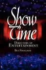 ShowTime: Directory of Entertainment By Bea Fogelman Cover Image