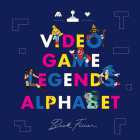 Video Game Legends Alphabet By Beck Feiner, Beck Feiner (Illustrator), Alphabet Legends (Created by) Cover Image