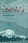 Remembering: A Phenomenological Study (Studies in Continental Thought) Cover Image
