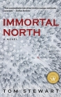 Immortal North By Tom Stewart Cover Image