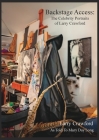 Backstage Access The Celebrity Portraits of Larry Crawford By Larry Crawford, Mary Day Long (As Told to) Cover Image