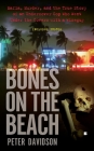 Bones on the Beach: Mafia, Murder, and the True Story of an Undercover Cop Who Went Under the Covers with a Wiseguy Cover Image