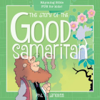 The Story of the Good Samaritan: Rhyming Bible Fun for Kids! Cover Image