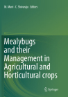 Mealybugs and Their Management in Agricultural and Horticultural Crops By M. Mani (Editor), C. Shivaraju (Editor) Cover Image