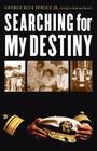 Searching for My Destiny (American Indian Lives ) Cover Image