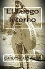 El Fuego Interno By Martin Hernandez B. (Editor), Carlos Castaneda Cover Image