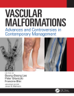 Vascular Malformations: Advances and Controversies in Contemporary Management Cover Image
