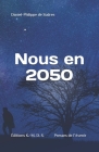 Nous en 2050: Un voyage magique dans la physique des quanta, des cordes et des plasmas By Daniel-Philippe De Sudres Cover Image
