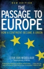 The Passage to Europe: How a Continent Became a Union By Luuk van Middelaar Cover Image
