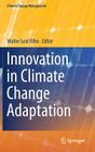 Innovation in Climate Change Adaptation (Climate Change Management) By Walter Leal (Editor) Cover Image