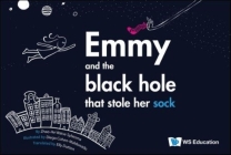 Emmy and the Black Hole That Stole Her Sock By Zhao-He Watse Sybesma, Diego Benjamin Cohen-Maldonado (Artist), Elly Dutton (Translator) Cover Image