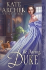 Be Daring, Duke By Kate Archer Cover Image