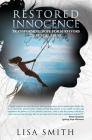 Restored Innocence: Transforming Hope For Survivors of Sexual Abuse By Lisa Smith Cover Image