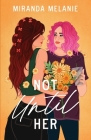 Not Until Her By Miranda Melanie Cover Image