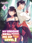 My Unique Skill Makes Me OP Even at Level 1 vol 3 (light novel) By Nazuna Miki, Subachi (Illustrator) Cover Image
