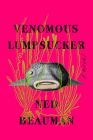 Venomous Lumpsucker By Ned Beauman Cover Image