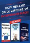 Social Media and Digital Marketing for Entrepreneurs Bundle: Cost Effective Facebook, LinkedIn, Instagram Marketing Strategy to Build a Personal Brand By Tim Shek Cover Image