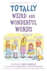 Totally Weird and Wonderful Words By Erin McKean (Editor) Cover Image
