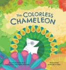 The Colorless Chameleon (8X8 Hardcover) Cover Image