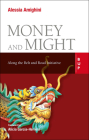 Money and Might: Along the Belt and Road Initiative By Alicia Garcia Herrero, PhD (Foreword by), Alessia Amighini, PhD Cover Image