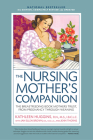 Nursing Mother's Companion 8th Edition: The Breastfeeding Book Mothers Trust, from Pregnancy Through Weaning By Kathleen Huggins Cover Image