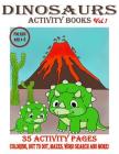 Dinosaurs Activity books: 35 Activities A Fun Kid Workbook Game For Learning, Coloring, Dot To Dot, Mazes, Word Search, Shadow match, Find Diffr Cover Image