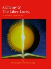 Alchemy & the Liber Lucis: A Modern Exploration Cover Image