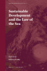 Sustainable Development and the Law of the Sea (Maritime Cooperation in East Asia #2) By Zou Keyuan (Editor) Cover Image