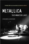 Metallica: This Monster Lives: The Inside Story of Some Kind of Monster By Joe Berlinger, Greg Milner Cover Image