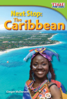 Next Stop: The Caribbean (Time for Kids Nonfiction Readers: Level 2.1) Cover Image
