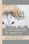 Medical Billing & Explanation Of Benefits: Don't Let Your Cash Sit & Grow Interest In Doctor's Stash: How To Dispute A Medical Bill By Jamey Echeverry Cover Image