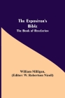 The Expositor's Bible: The Book of Revelation By William Milligan, W. Robertson Nicoll) (Editor) Cover Image
