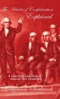 The Articles of Confederation Explained: A Clause-by-Clause Study of America's First Constitution By Lochlainn Seabrook Cover Image