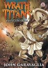Wrath of the Titans: The Battle for Argos By John Garavaglia Cover Image