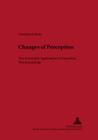 Changes of Perception: Five Systematic Approaches in Husserlian Phenomenology (New Studies In Phenomenology / Neue Studien Zur Phaenomenolo #2) Cover Image