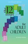 Twelve Steps for Adult Children By Friends in Recovery Cover Image