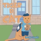 Tiger D. Cat By Darlis Hooks Cover Image