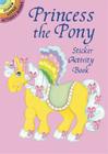 Princess the Pony Sticker Activity Book (Dover Little Activity Books) By Robbie Stillerman Cover Image
