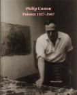 Philip Guston: Painter: 1957-1967 By Philip Guston (Artist) Cover Image