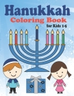 Hanukkah Coloring Book for Kids: Ages 1-5. Perfect for Toddlers, Preschool Children and Adults. Makes a great holiday gift! Big and Easy Pages to Colo By Pretty Cool Kids Cover Image