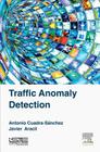 Traffic Anomaly Detection By Antonio Cuadra-Sánchez, Javier Aracil Cover Image