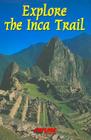 Explore the Inca Trail ( Machu Picchu, Peru) By Interlink Publishing (Other) Cover Image