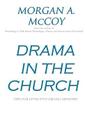 Drama in the Church: Tips for Effective Drama Ministry Cover Image